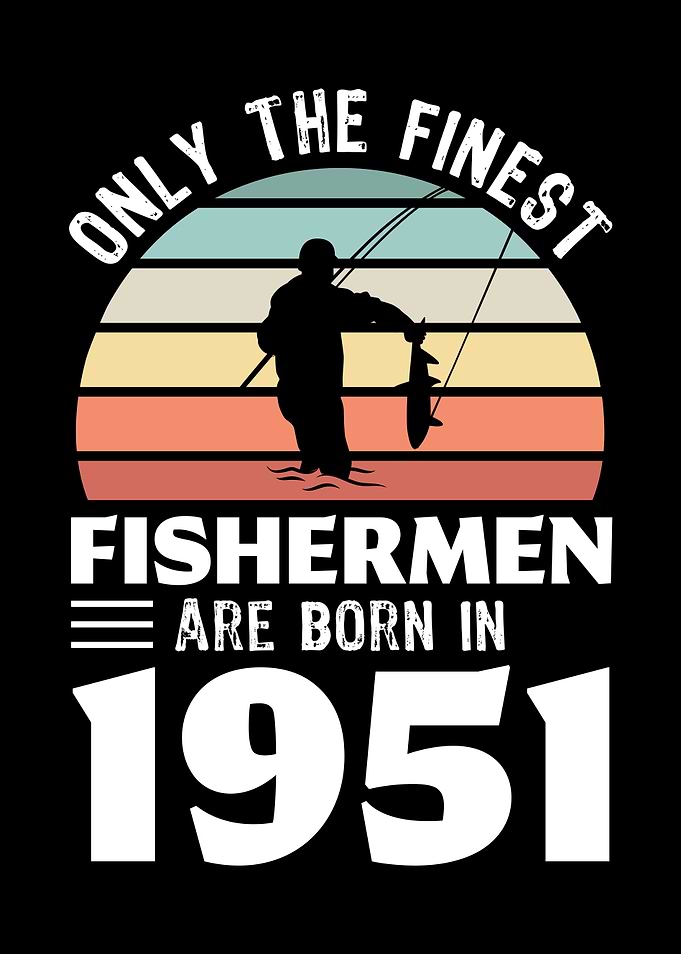 Fishermen born 1951 Gift
