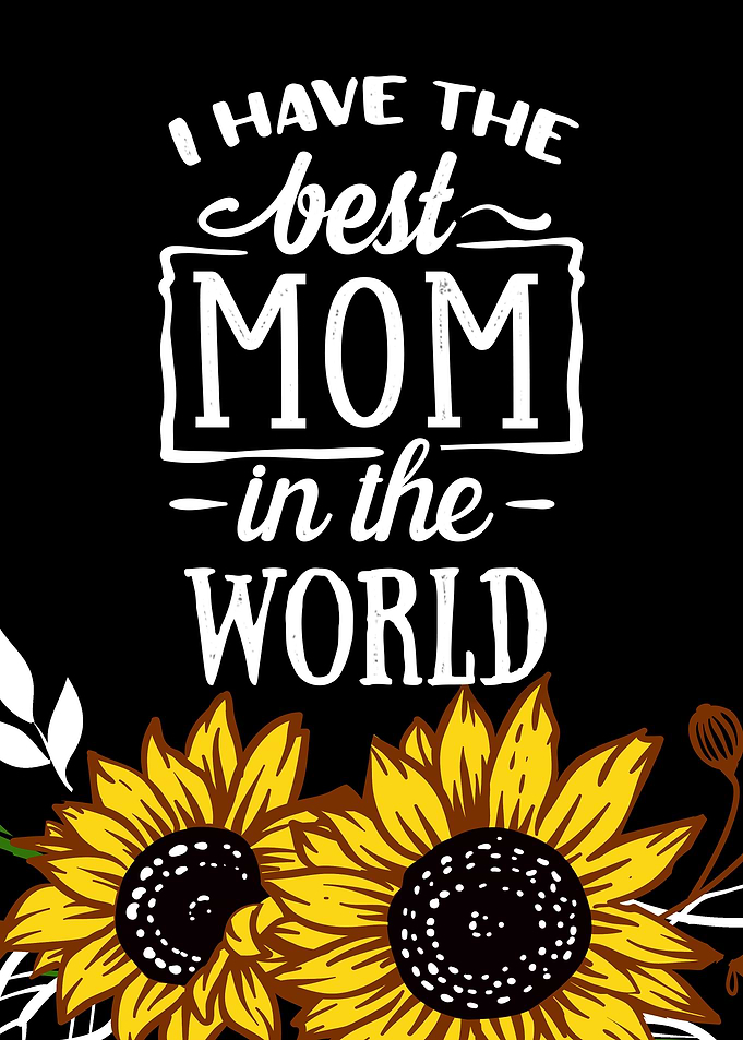 I have the best mom