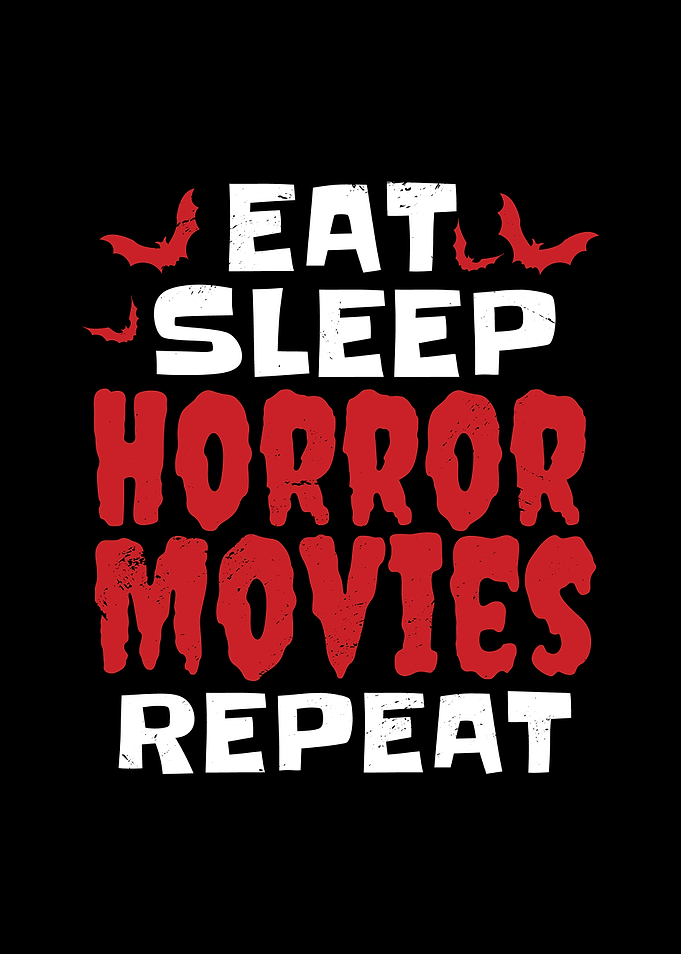 Eat Sleep Horror Movies