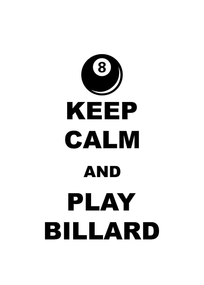 Keep calm and play billard