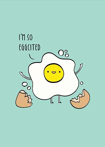 I Am So Eggcited