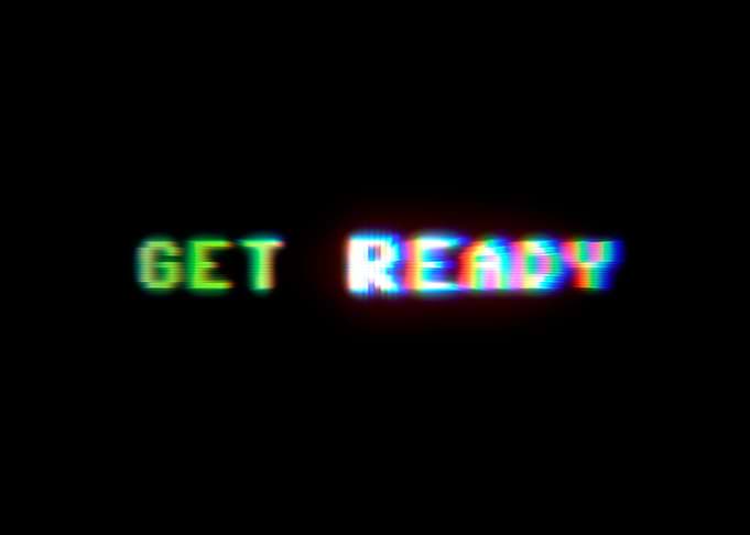 Get ready glitched moshed