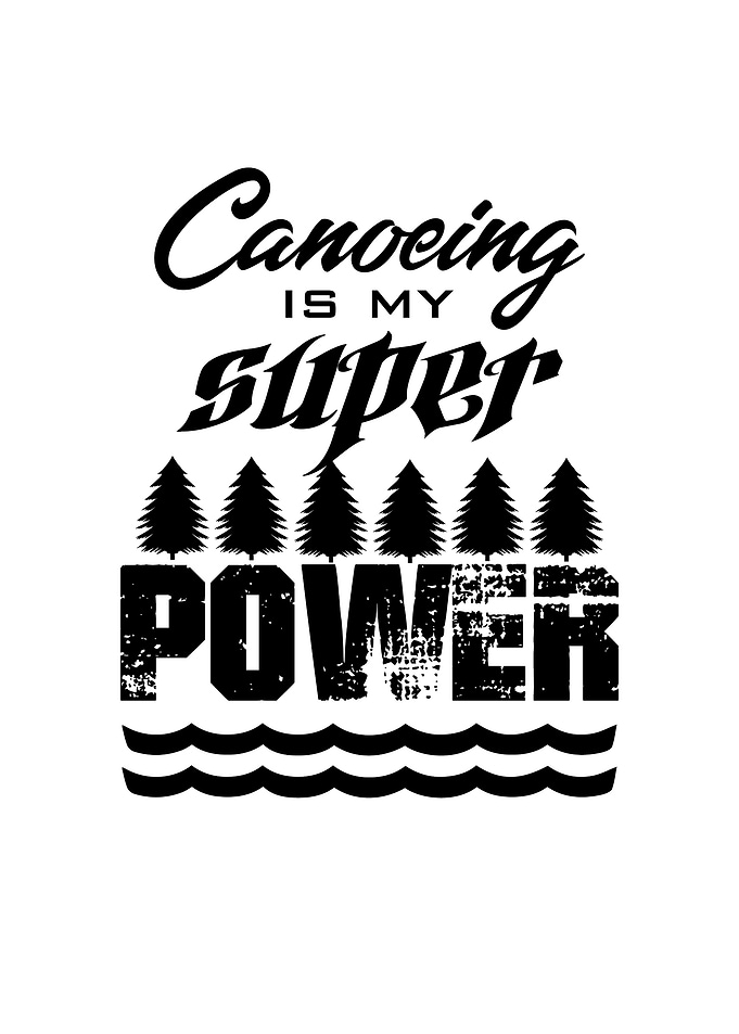 Canoeing is my super power