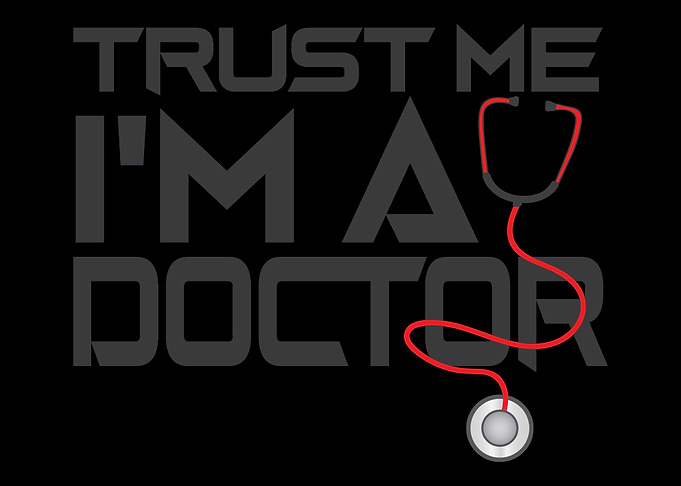Trust Me Im A Doctor Me