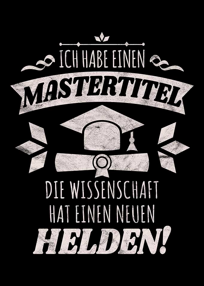 Ich habe einen Mastertitel