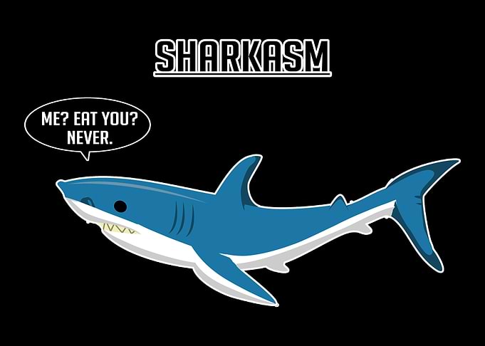 Sharkasm Sarcastic Person