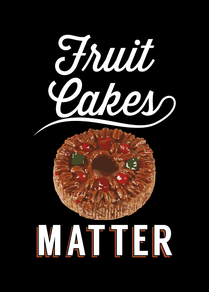 Fruit Cakes Matter