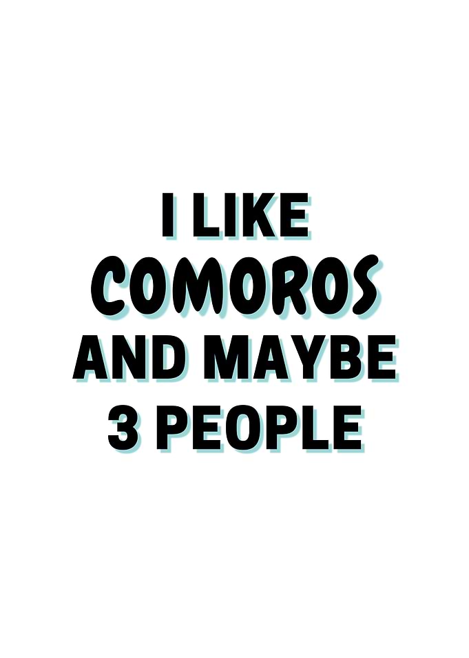 I Like Comoros And Maybe 3