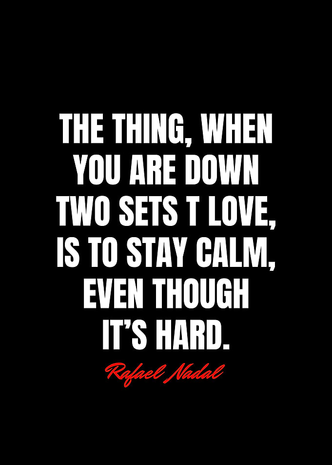 Rafael Nadal Quotes