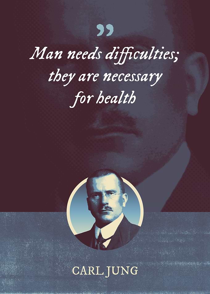 Man needs difficulties