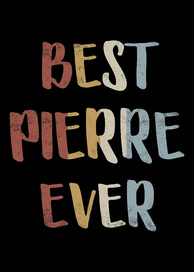 Best Pierre Ever