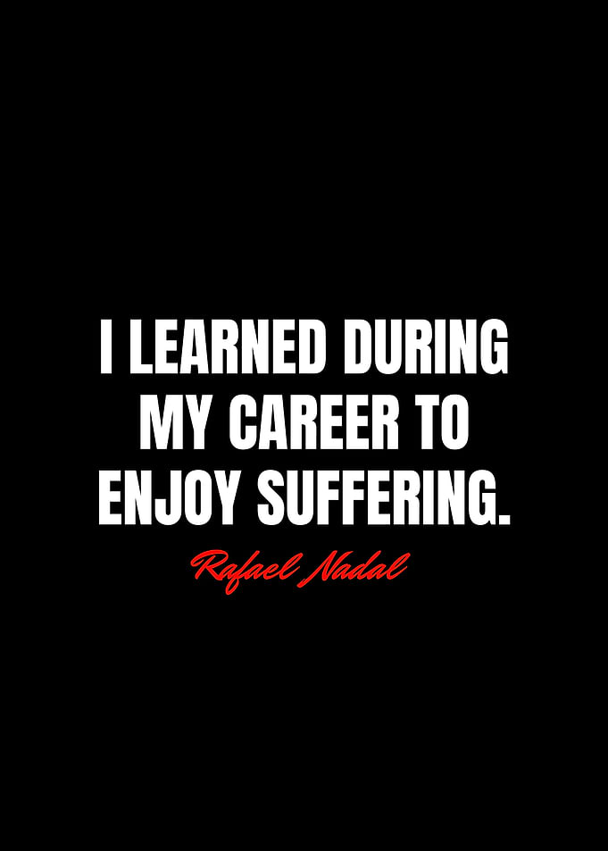 Rafael Nadal Quotes