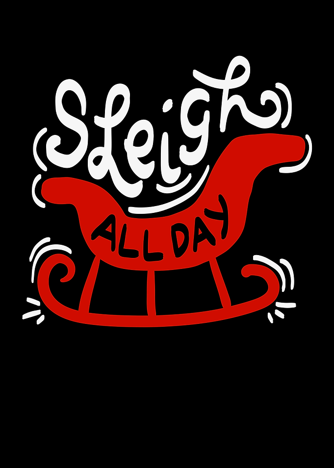 Sleigh All Day
