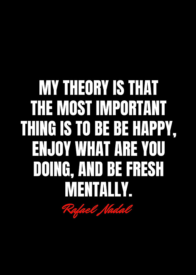 Rafael Nadal Quotes
