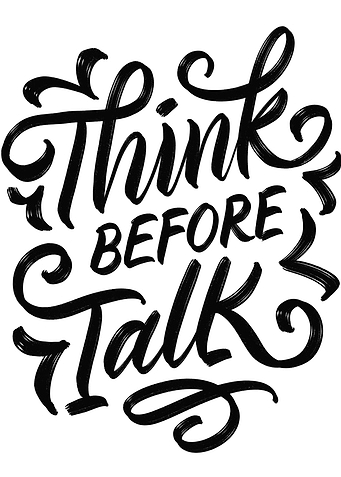 THINK BEFORE TALK