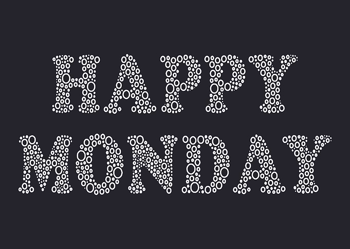 Happy Monday