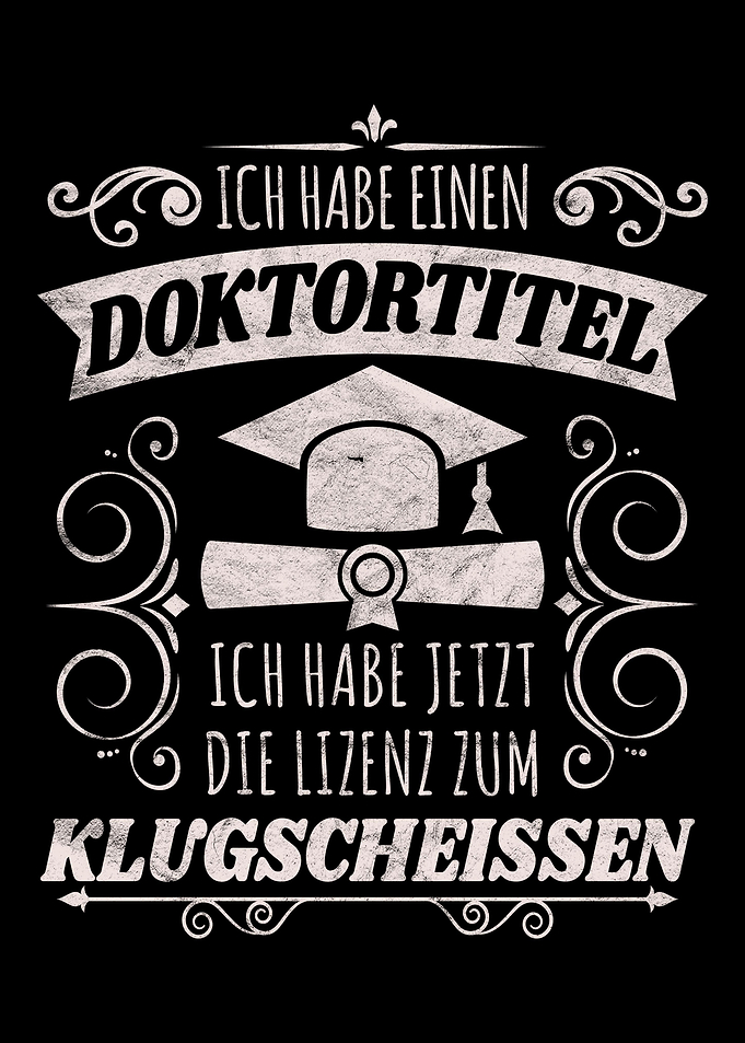 Ich habe einen Doktortitel