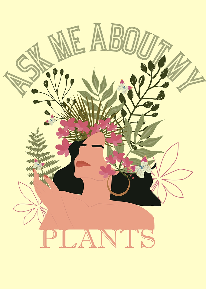 Ask Me About my Plants