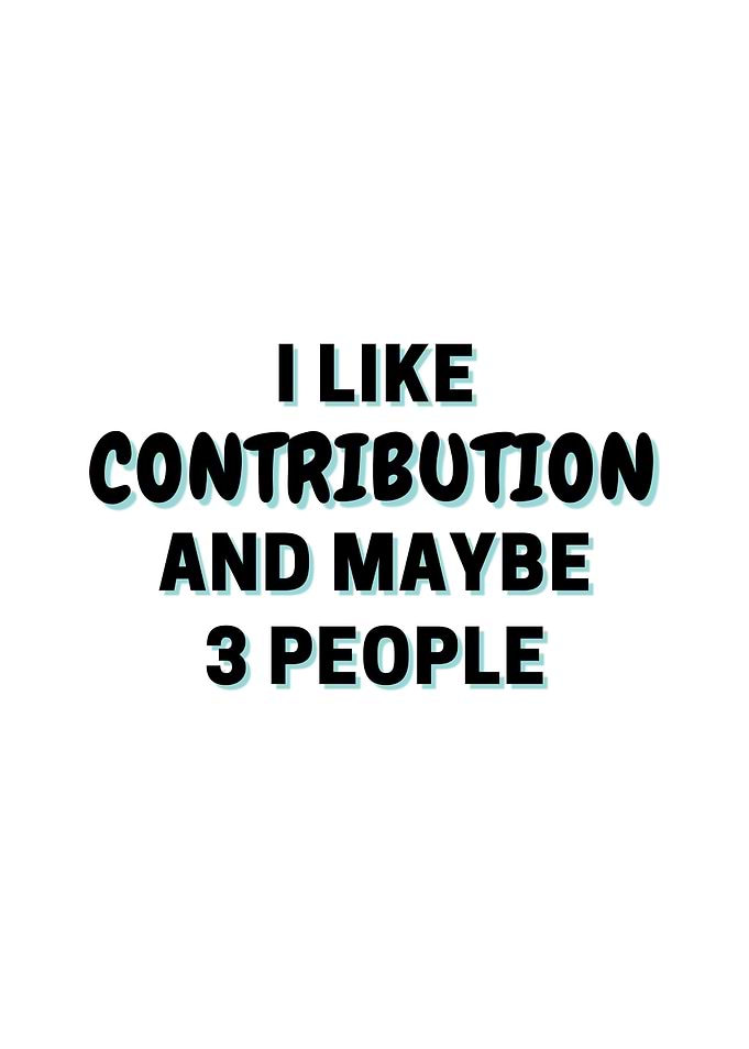 I Like Contribution And