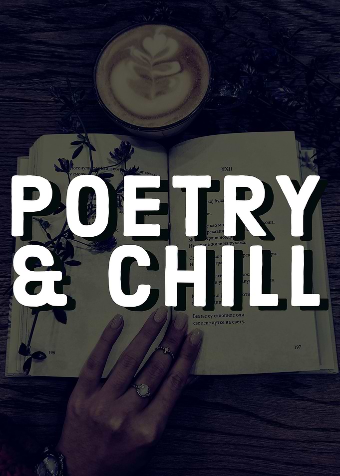 Poetry and Chill
