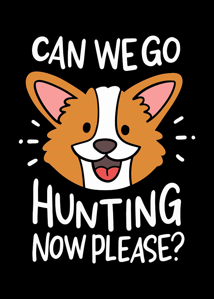 Can We Go Hunting Now