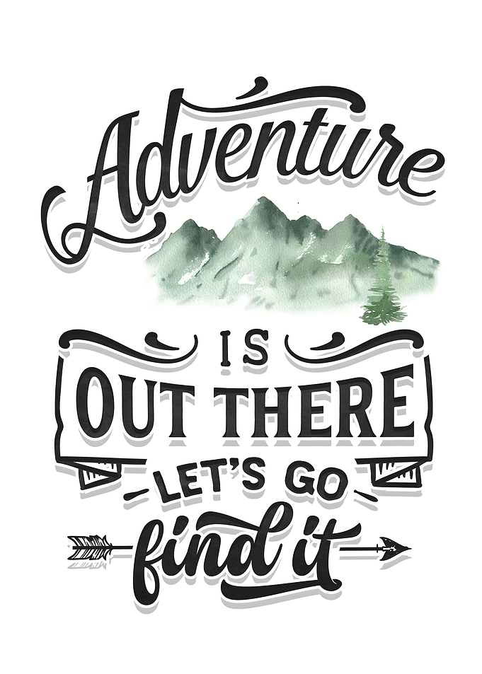 Adventure is out there