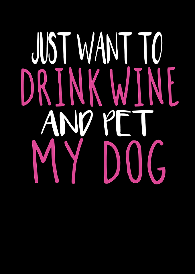Wine Dog Saying