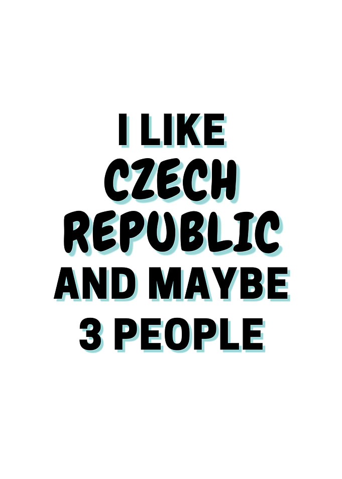 I Like Czech Republic And