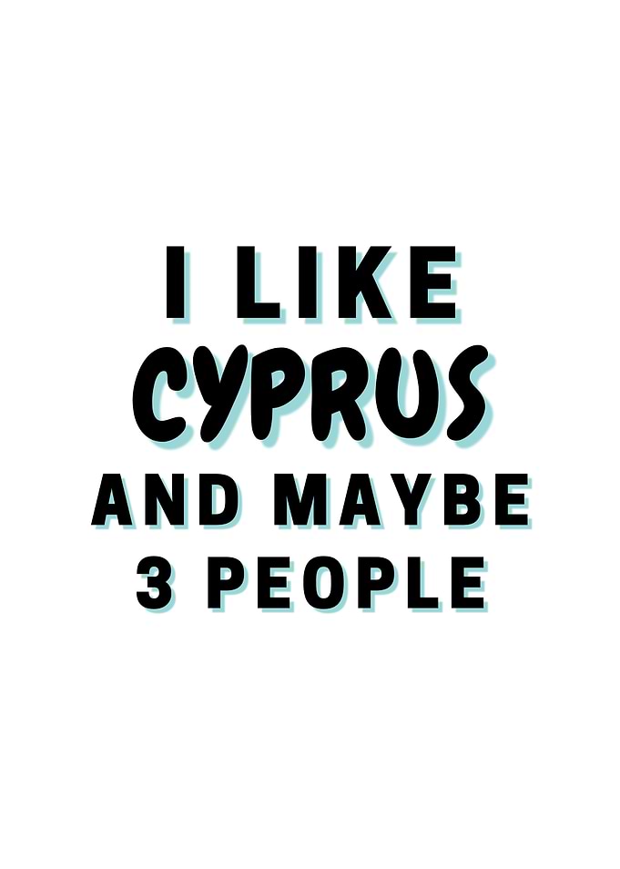 I Like Cyprus And Maybe 3