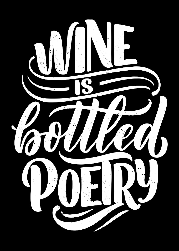 Wine Is Bottled Poetry