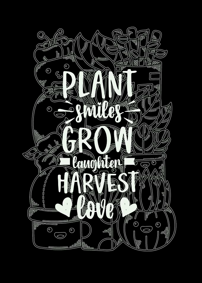Plant Smile Grow Laughter