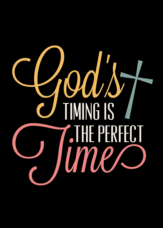 Gods Timing is Perfect