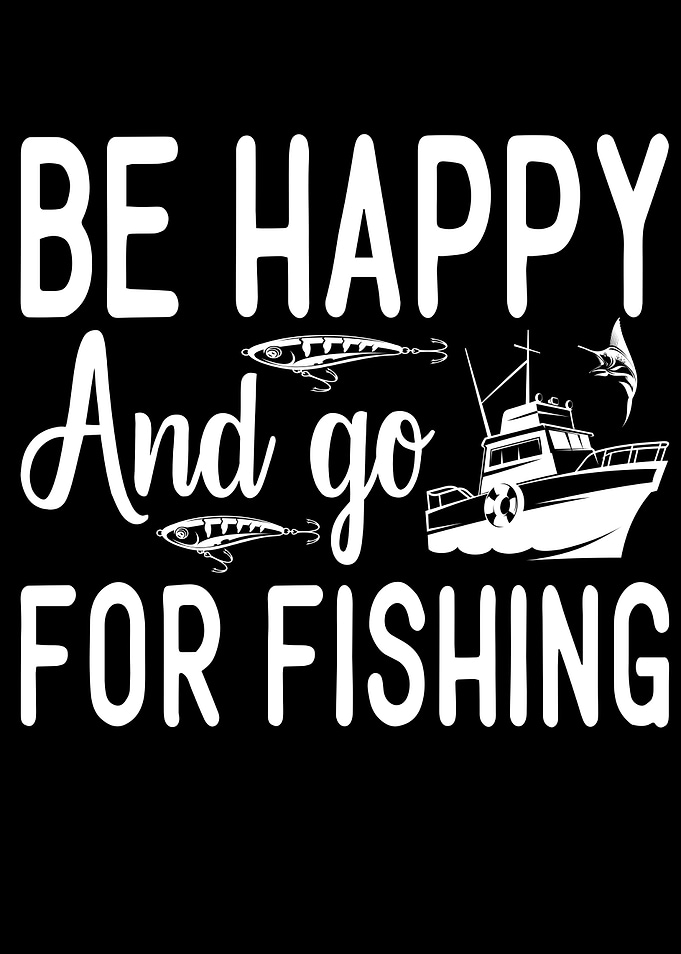 Be Happy And Go For