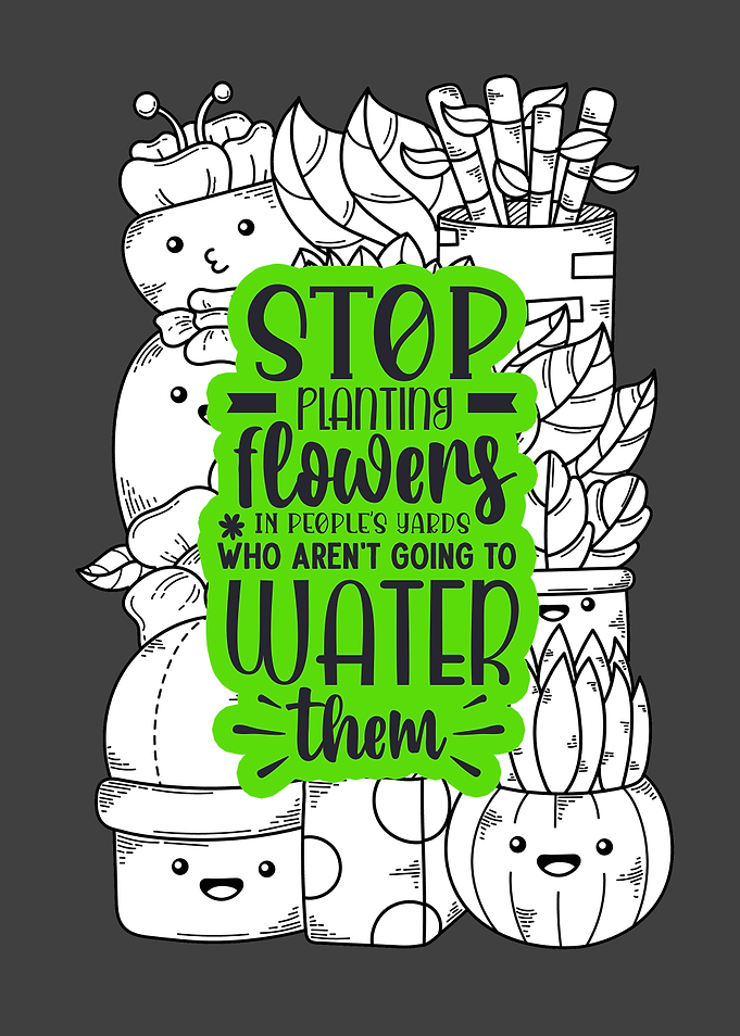 Stop Planting Flowers In
