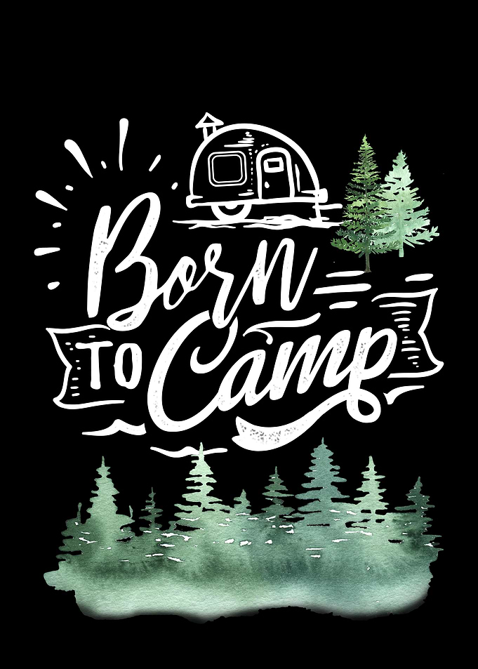 Born to camp