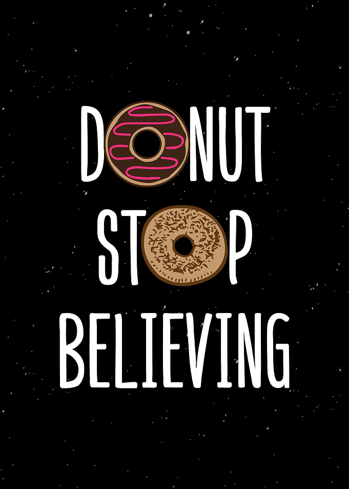 Donut Stop Believing Decor