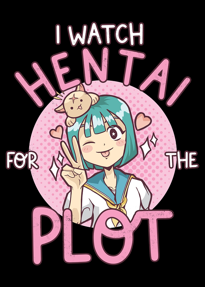 I Watch Hentai for Plot