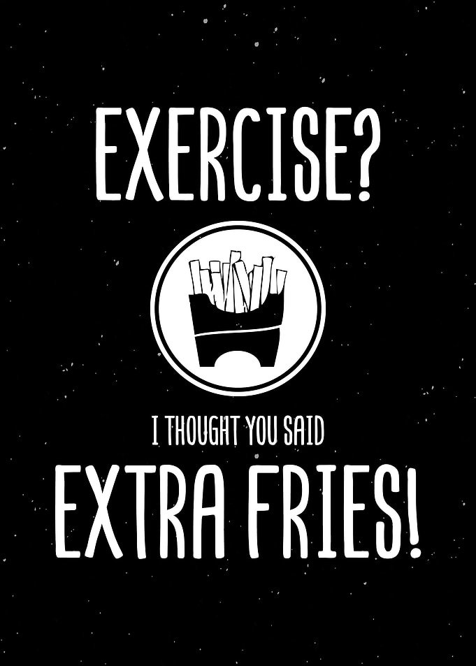 Exercise Extra Fries Decor