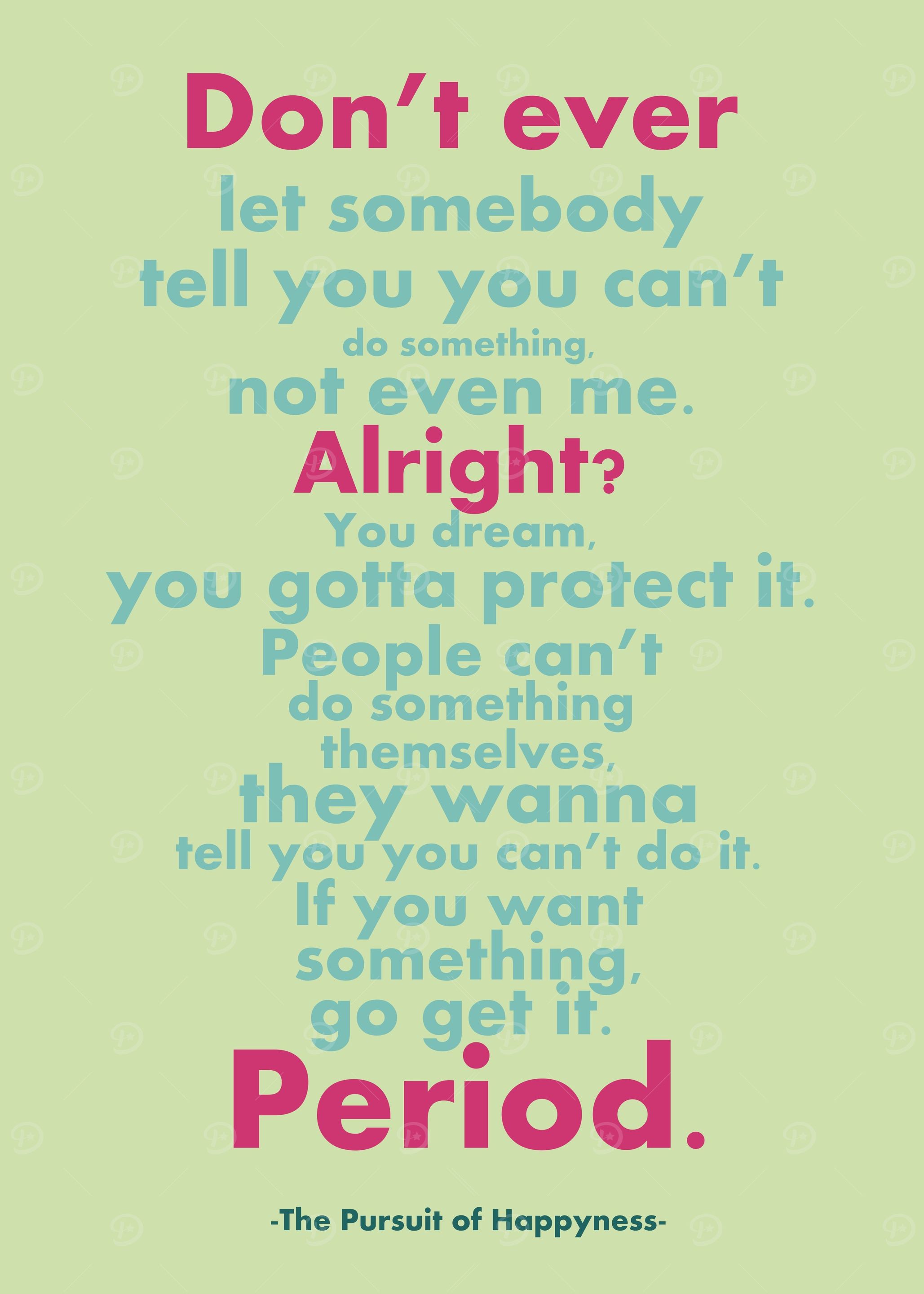 Dont ever let somebody