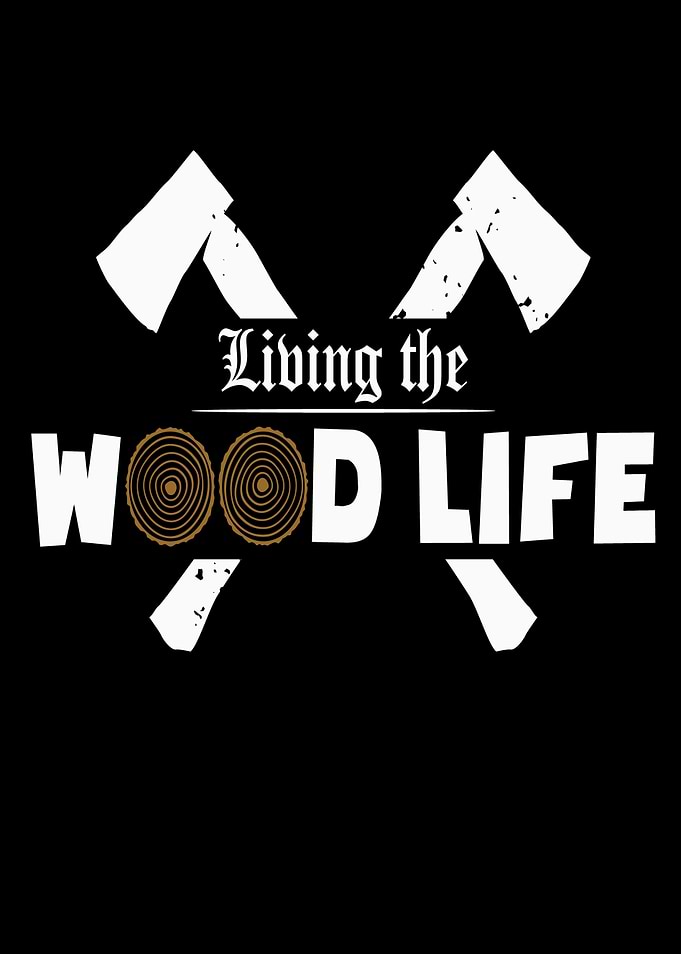 Living The Wood Life