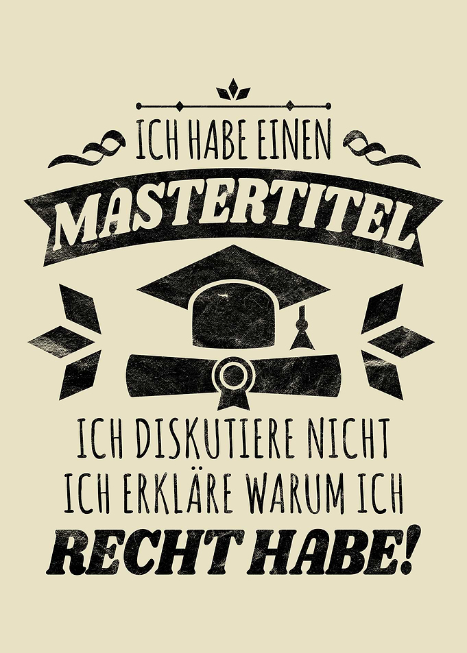 Ich habe einen Mastertitel