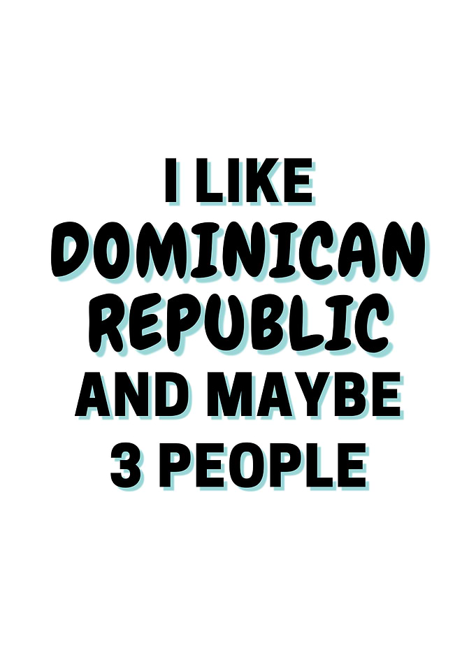 I Like Dominican Republic