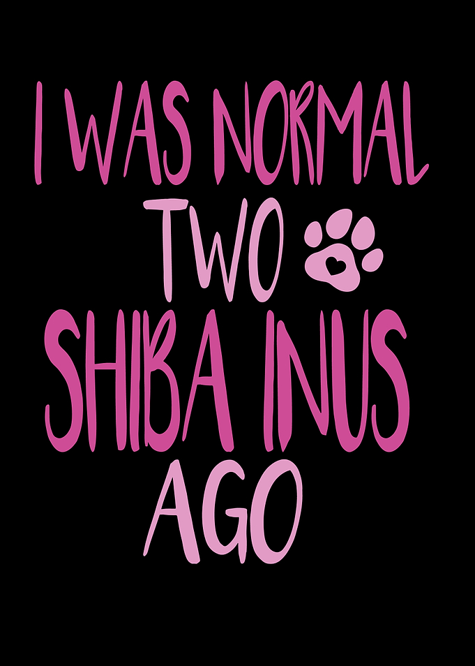 Shiba Inu Saying Funny