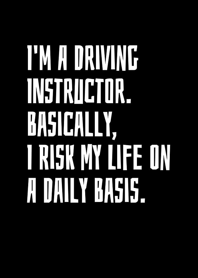 Im A Driving Instructor