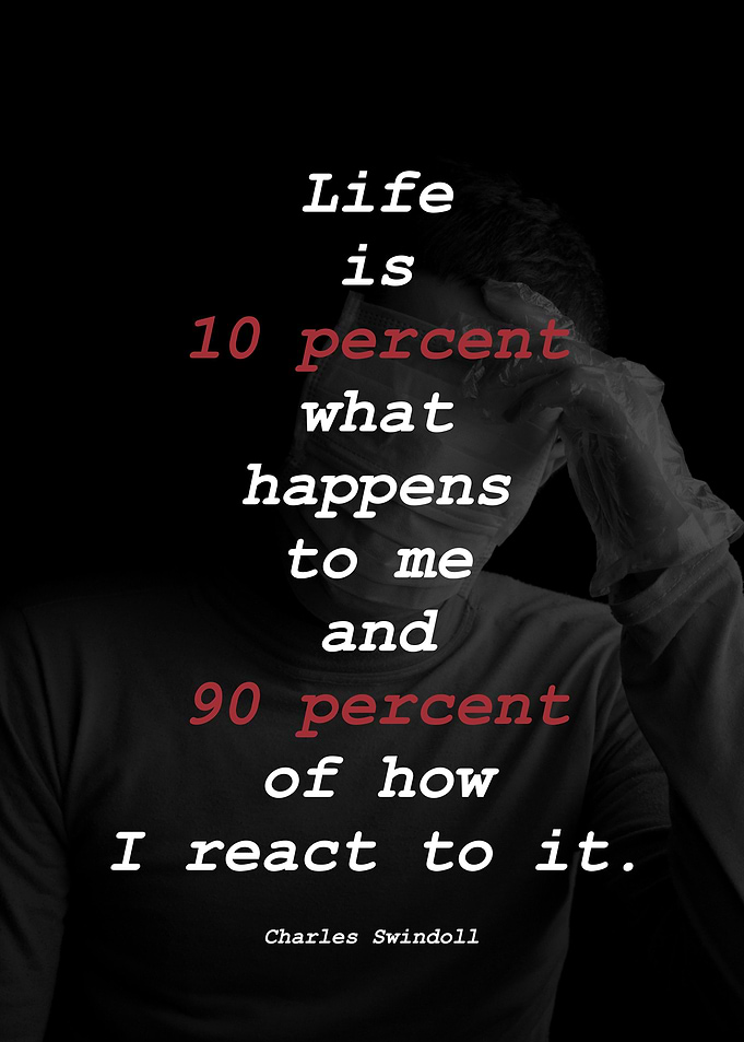 Life is 10 percent what