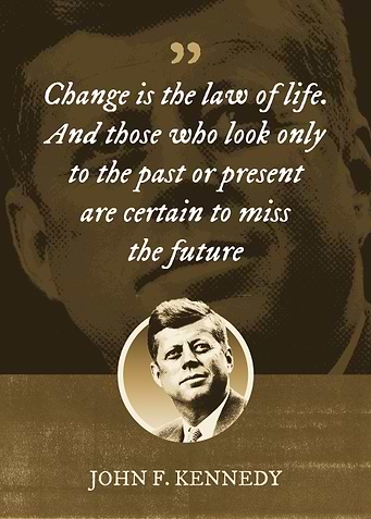 Change is the law of life