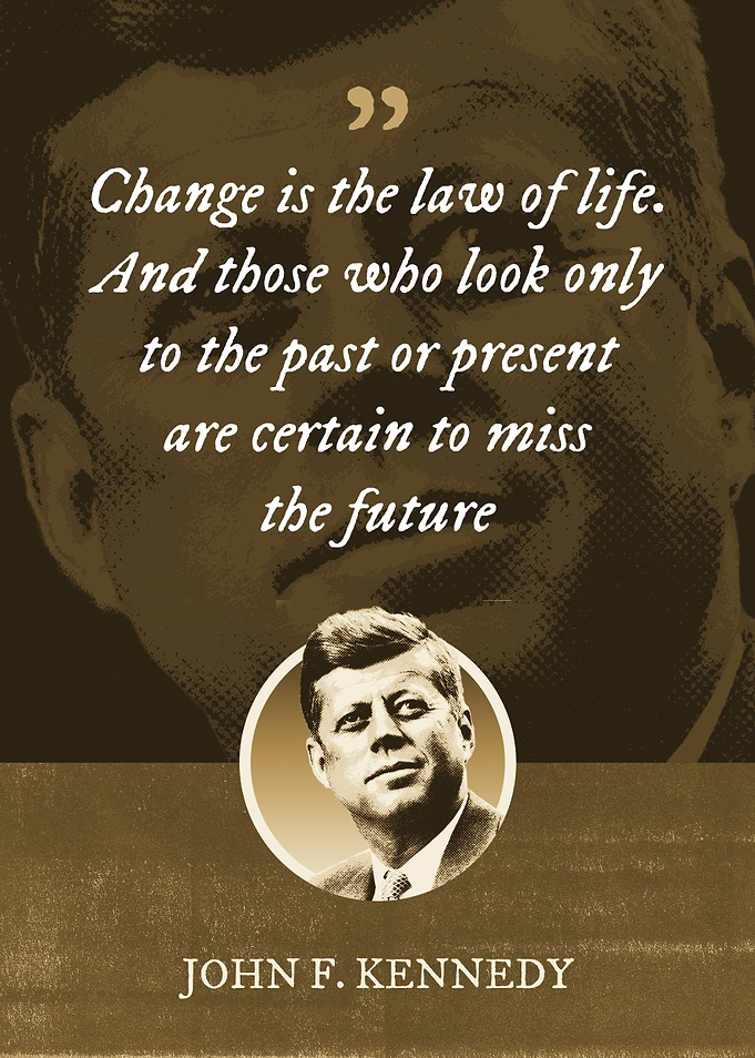 Change is the law of life