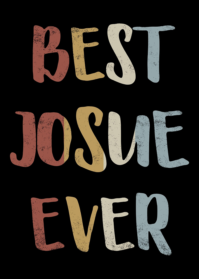 Best Josue Ever