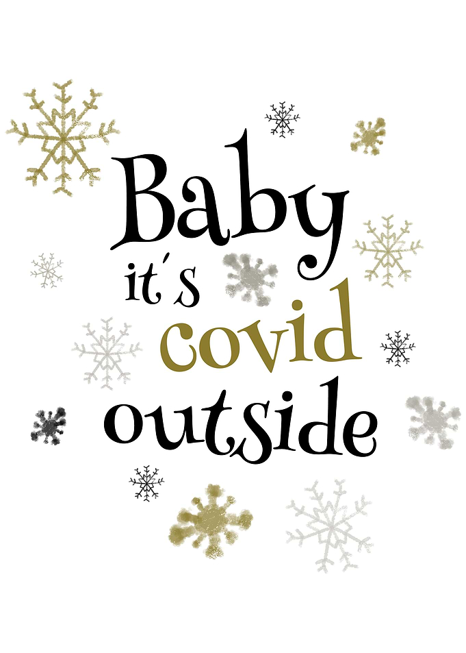 Baby its covid outside