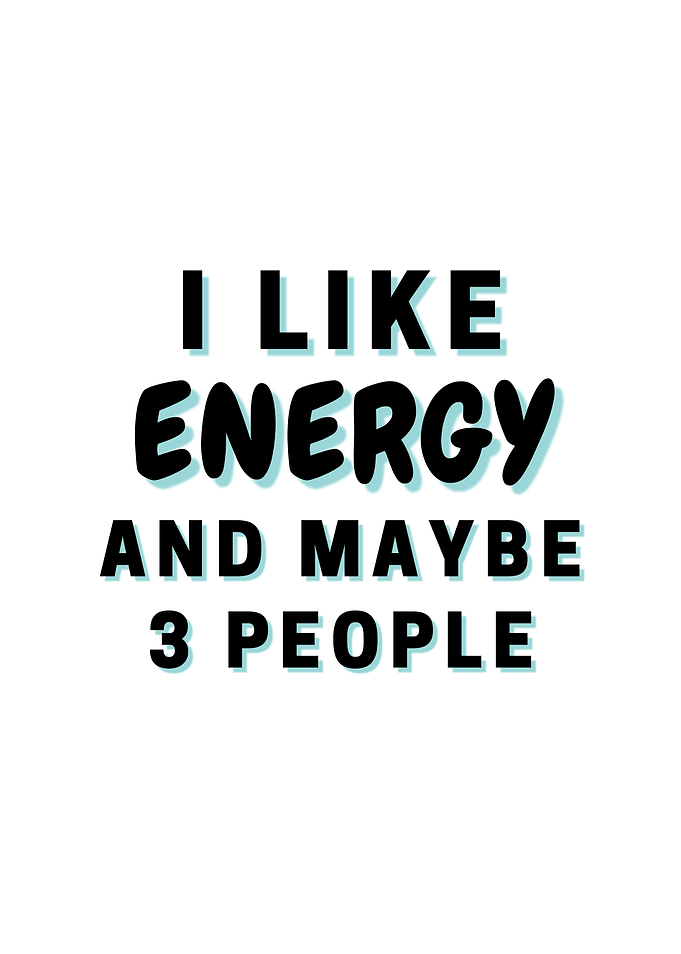 I Like Energy And Maybe 3